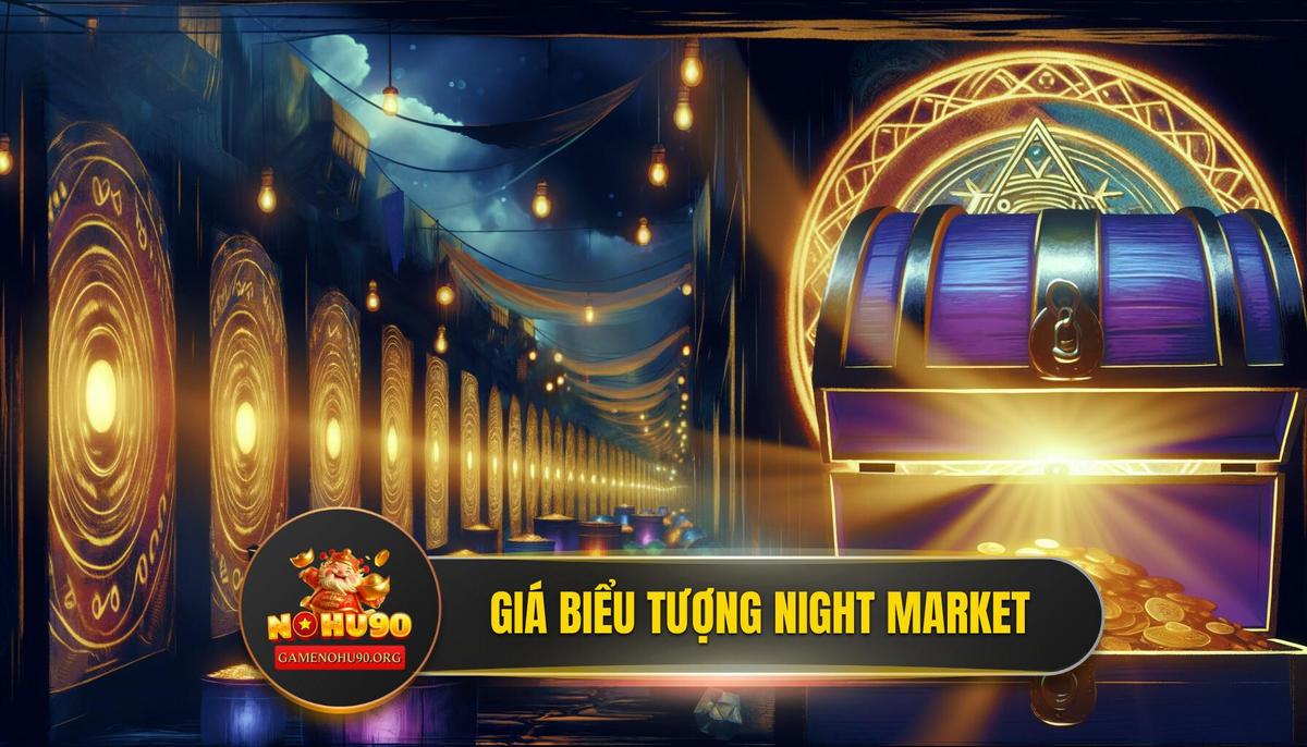 Bảng Báo Giá Biểu Tượng: Giải Mã Kho Báu Trong Night Market