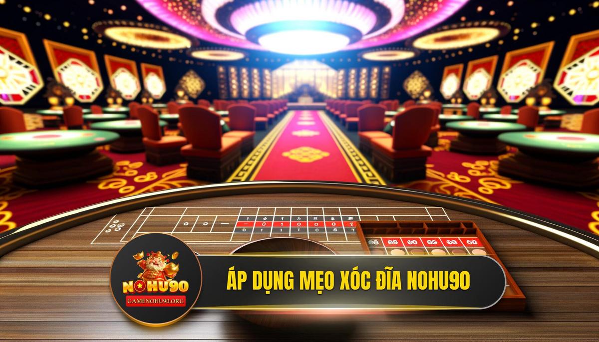 Case Study Thực Tế: Áp Dụng Mẹo Chơi Xóc Đĩa Tại NOHU90