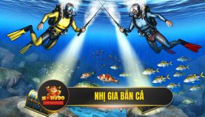 Nhị Gia Bắn Cá - Chinh Phục Đại Dương, Săn Thưởng Cực Đã tại NOHU90
