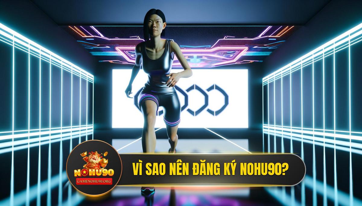 Tại Sao Đăng Ký NOHU90 Là Bước Chân Đầu Tiên Của Mọi Cao Thủ?